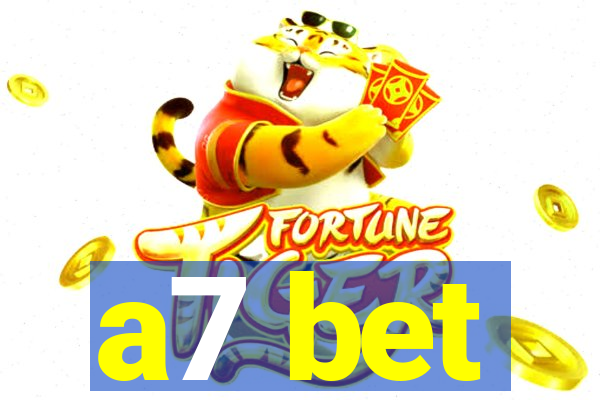 a7 bet